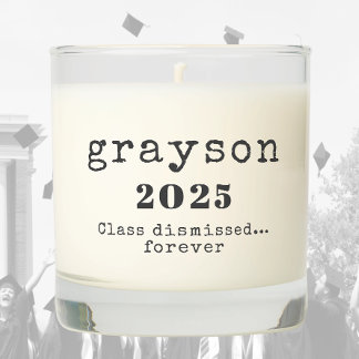 Class Dismissed Forever Graduate Scented Candle