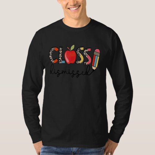 Class Dismissed Happy Last Day Of School Leopard G T_Shirt