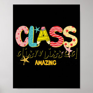 Class Dismissed Have an Amazing Summer Last Day of Poster