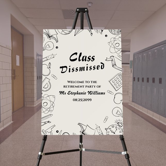 Class Dismissed School Teacher Retirement Party Foam Board (Creator Uploaded)