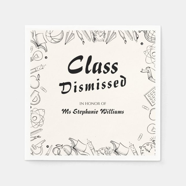 Class Dismissed School Teacher Retirement Party Napkins (Front)