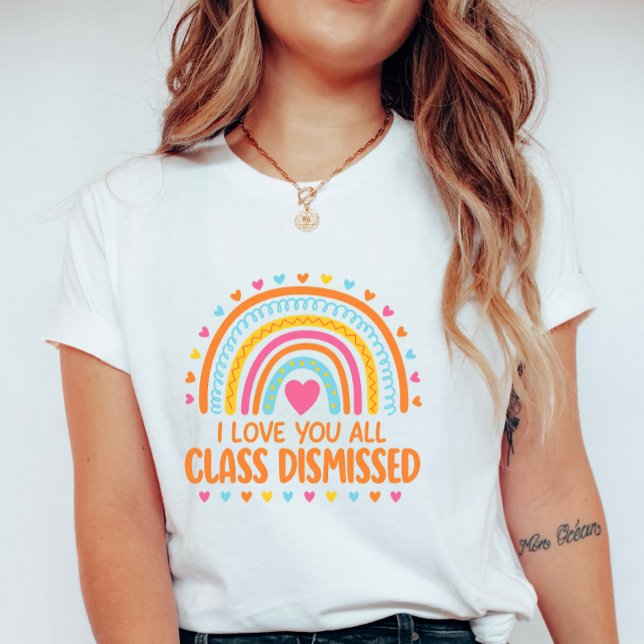 Class Dismissed with Hearts and Goodbye Message T-Shirt (Creator Uploaded)