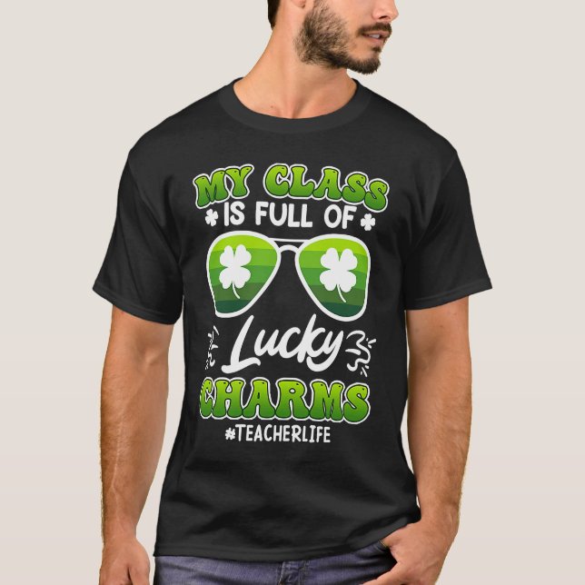 Class full of Lucky Charms teacher saying  1 T-Shirt (Front)