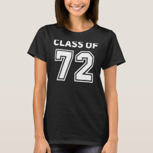 Class Of 1972 College Highschool Reunion Class Of  T-Shirt