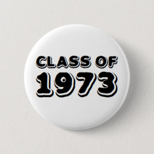 class of 1973 button