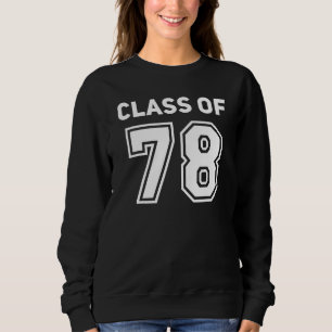 Class Of 1978 College Highschool Reunion Class Of Sweatshirt
