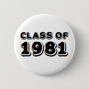 class of 1981 button