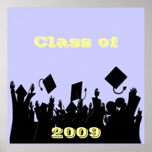 Class of 2009 Poster You Choose BkGrd/font/color