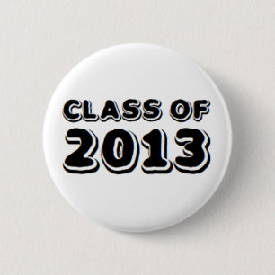 class of 2013 button
