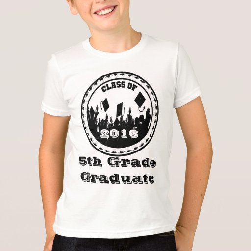 Class of 2016 5th Grade Grad T-Shirt | Zazzle