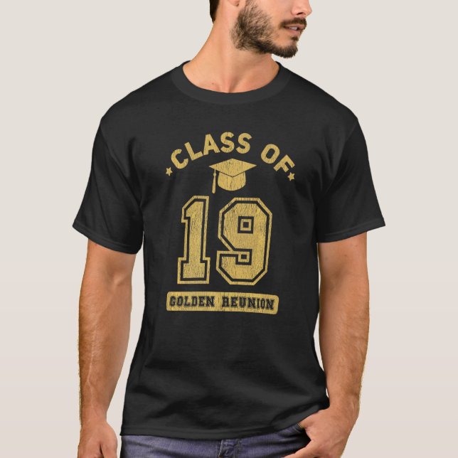 Class Of 2019 College Highschool Graduation Reunio T-Shirt (Front)