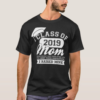 Class of 2019 Proud Mom Graduate Funny Graduation  T-Shirt