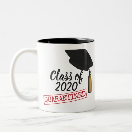 Class of 2020 quarantined graduation gold tassel Two_Tone coffee mug