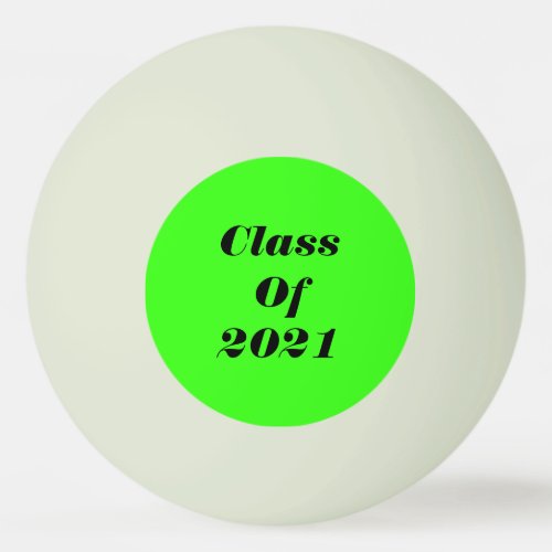 Class Of 2021 Custom Neon Green Graduation Party Ping Pong Ball
