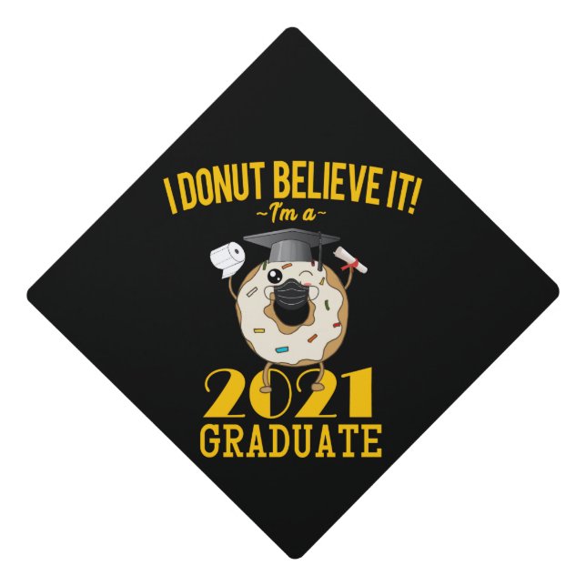 Class of 2021 Donut Meme Funny Graduation Graduation Cap Topper (Front)