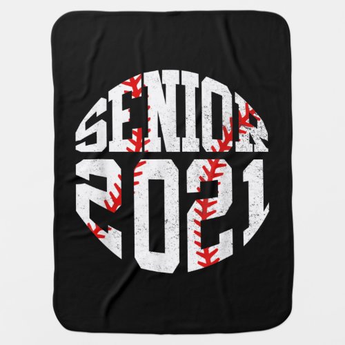 Class Of 2021 Graduate Senior 2021 Baseball Player Baby Blanket