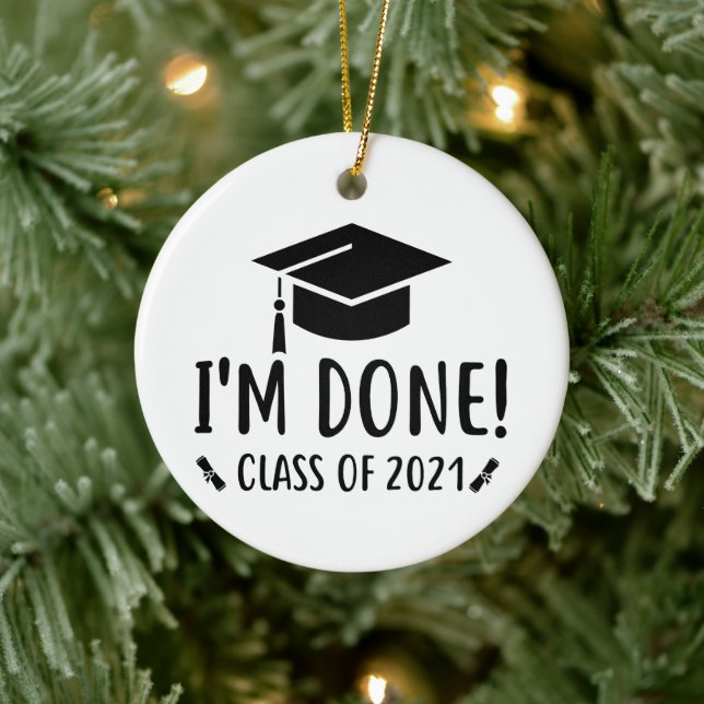 Class of 2021, I'm Done Graduation Ceramic Ornament (Tree)