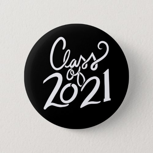 Class of 2021 Senior Graduation Grad Button