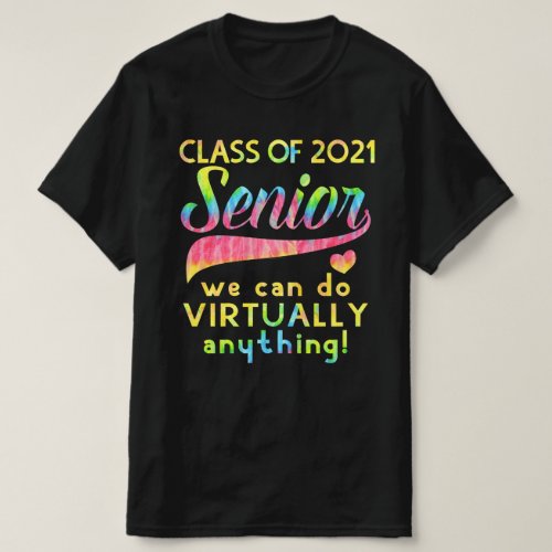 Class of 2021 Senior We Can Do Virtually Anything T_Shirt