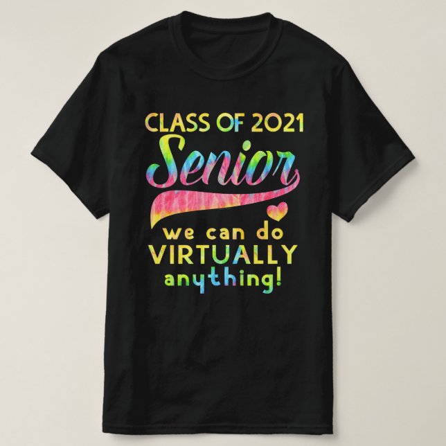 Class of 2021 Senior We Can Do Virtually Anything T-Shirt (Design Front)