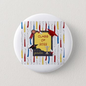 Class Of 2022  Caps  Diplomas  Awards  Trophies Button by toots1 at Zazzle