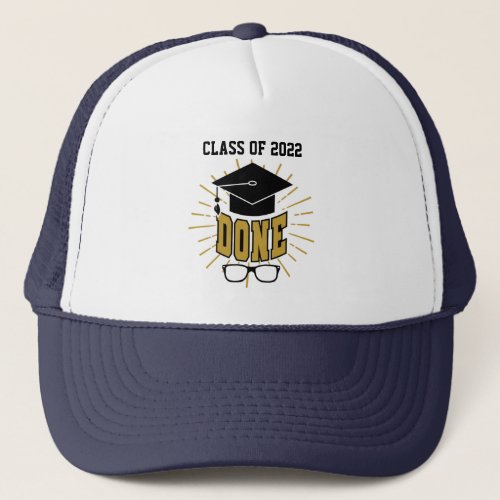 Class of 2022 Done Graduation Novelty Grad Trucker Hat