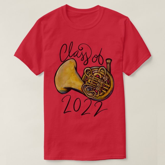 Class of 2022 french horn T-Shirt (Design Front)