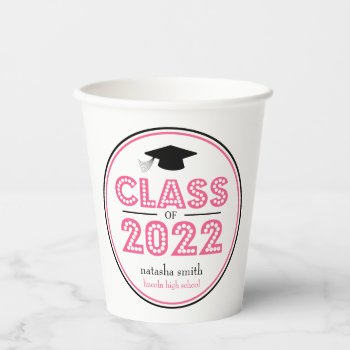 Class Of 2022 Graduation Cups (pink) by WindyCityStationery at Zazzle