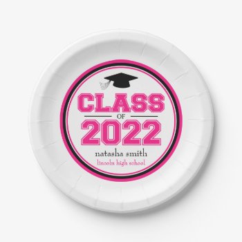 Class Of 2022 Graduation Plates (hot Pink) by WindyCityStationery at Zazzle