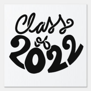 Class of 2022 Graduation Senior Class Sign