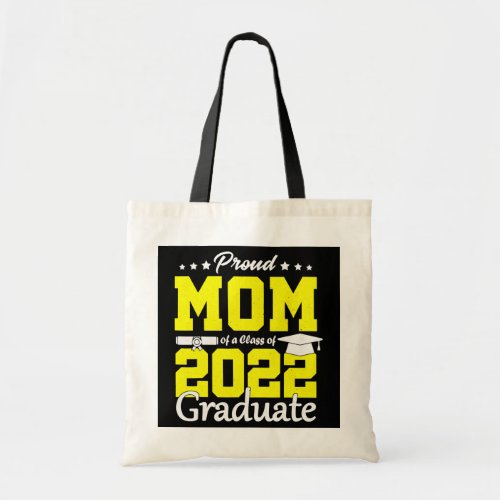 Class Of 2022 Proud Mom Of A 2022 Senior School Tote Bag