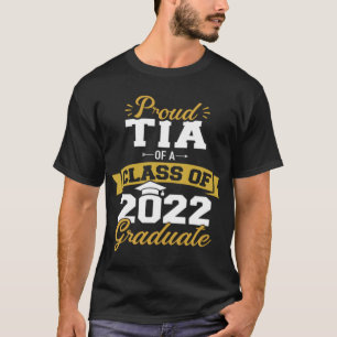Class Of 2022 Proud tia of a class T-Shirt