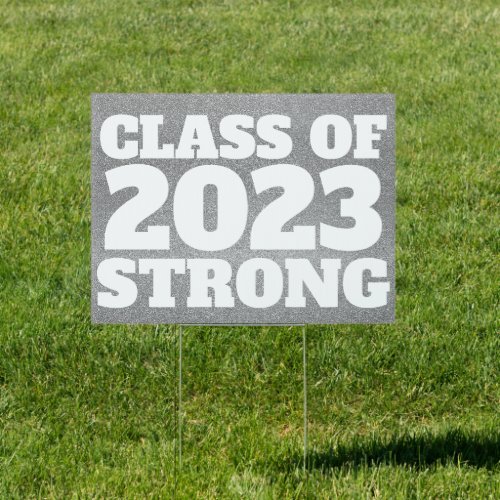 Class of 2022 strong silver graduation yard sign
