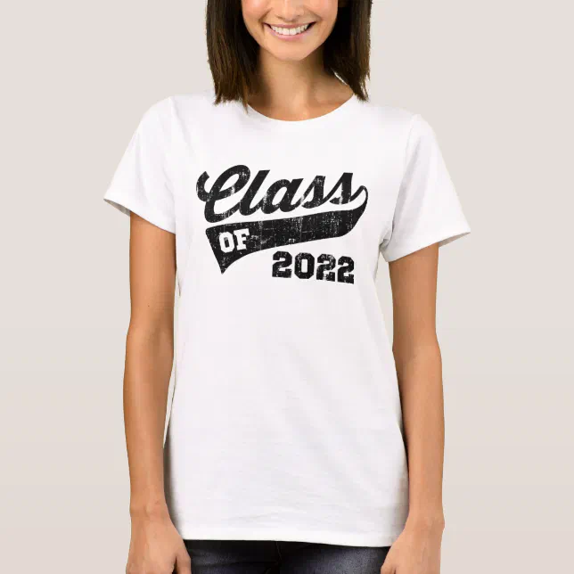 Class Of 2022 T-Shirt | Zazzle