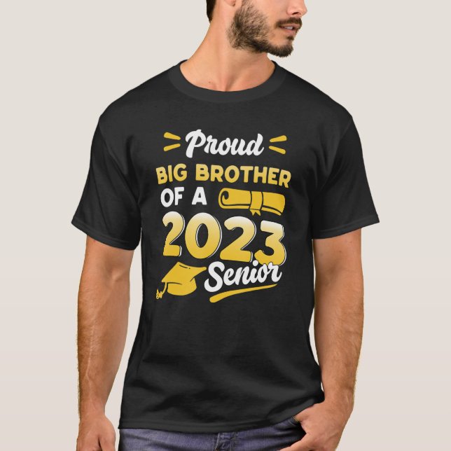 Class Of 2023 Proud Big Brother Of A 2023 Senior G T-Shirt (Front)