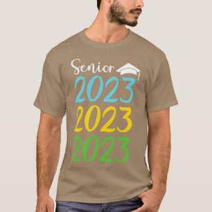 Class Of 2023 Senior 2023      T-Shirt