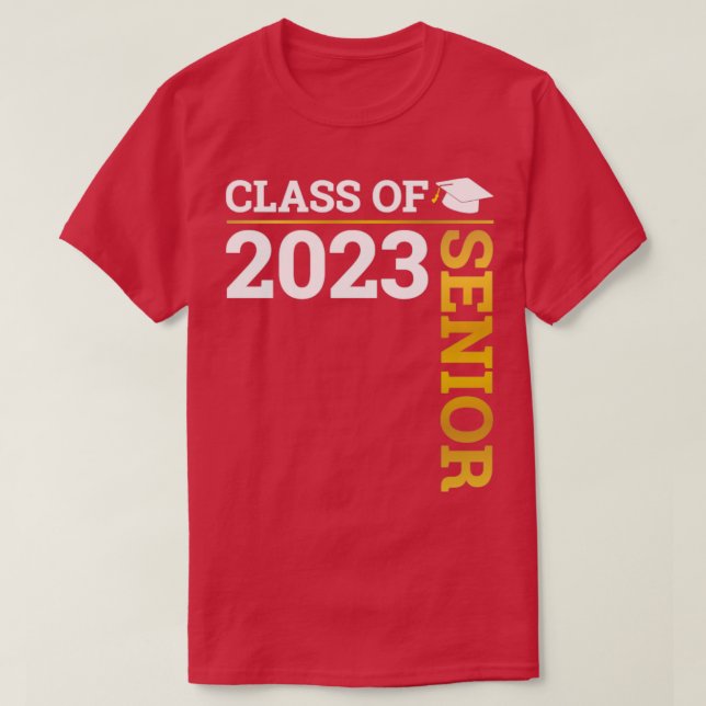 Class of 2023 senior graduate for school graduatio T-Shirt (Design Front)