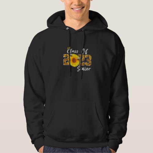 Class Of 2023 Senior Year Grad Sunflower  For Wome Hoodie
