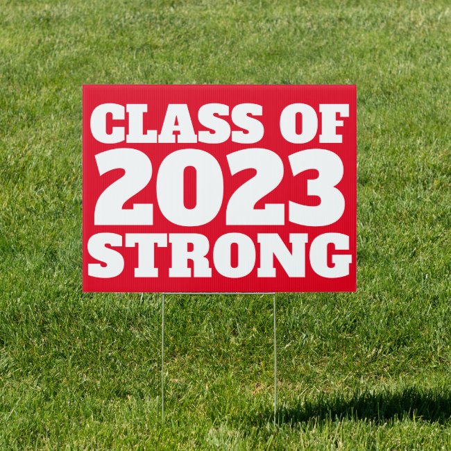 Class of 2023 strong red graduation yard sign