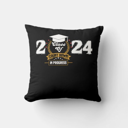 Class Of 2024 Count Down Funny Grad 2022 First Day Throw Pillow