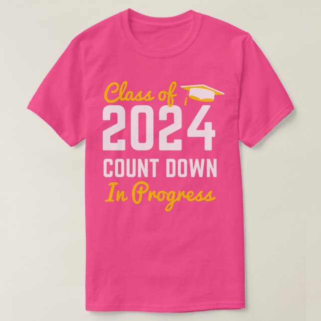 Class of 2024 count down in progress First Day of  T-Shirt (Design Front)