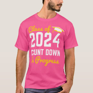 Class of 2024 count down in progress First Day of  T-Shirt