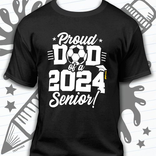 Class of 2024 Football Soccer Dad Senior 2024 T_Shirt
