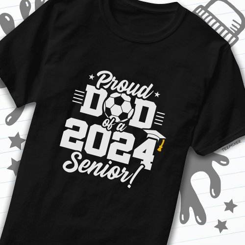 Class of 2024 Football Soccer Dad Senior 2024 T_Shirt