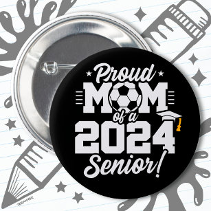 Class of 2024 Football Soccer Mom Senior 2024 Button