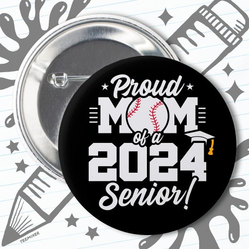 Class of 2024 Graduation Baseball Mom Senior 2024 Button