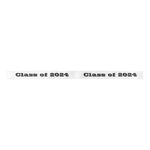 Class Of 2024 Graduation Day By Janz White Satin Ribbon Zazzle 3429