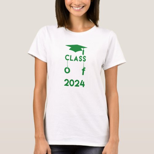 Class of 2024 _ Green and White Graduation T_Shirt