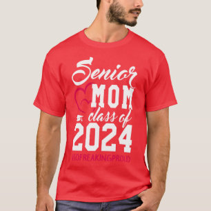 Class of 2024 Senior Gifts Funny Senior Mom 4 T-Shirt