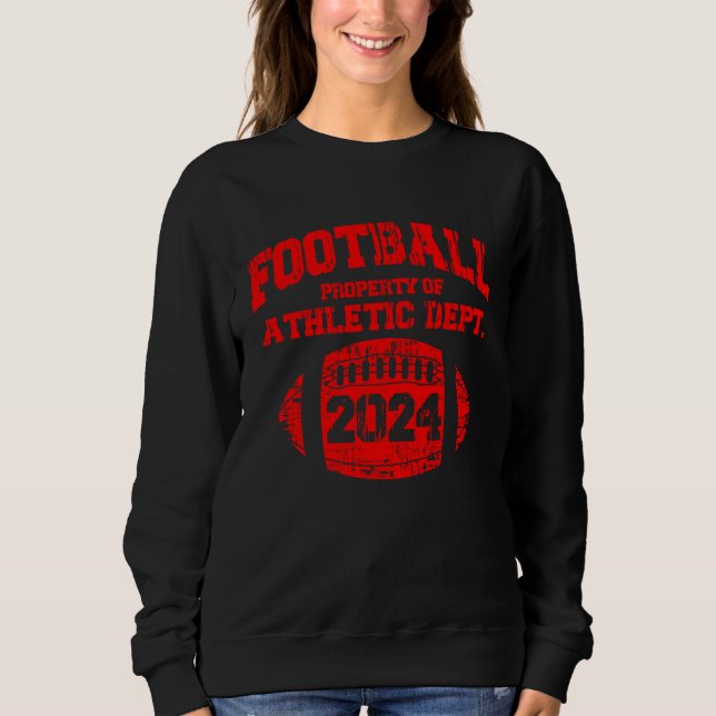 Class Of 2024 Senior High School Football College  Sweatshirt (Front)
